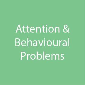 Attention & Behavioural Problems