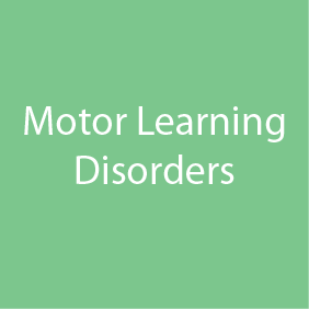 Motor Learning Disorders
